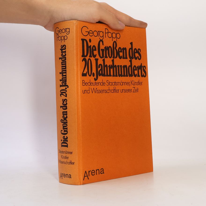Georg Popp Die Großen des 20.[zwanzigsten] Jahrhunderts