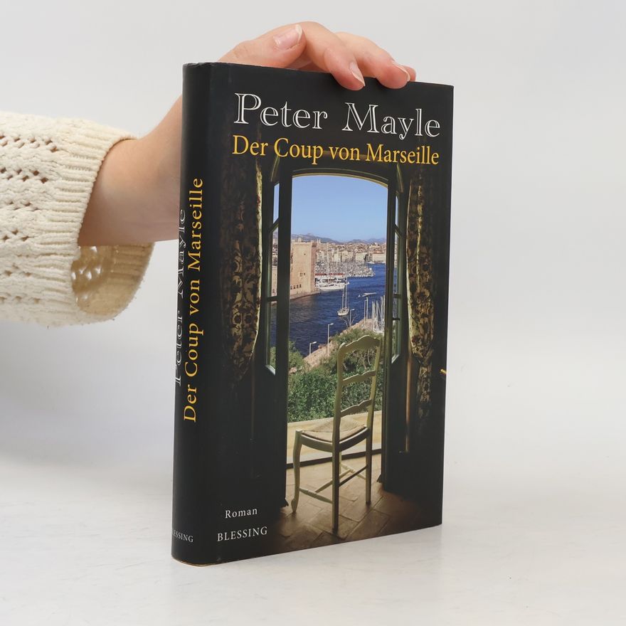 Peter Mayle Der Coup von Marseille