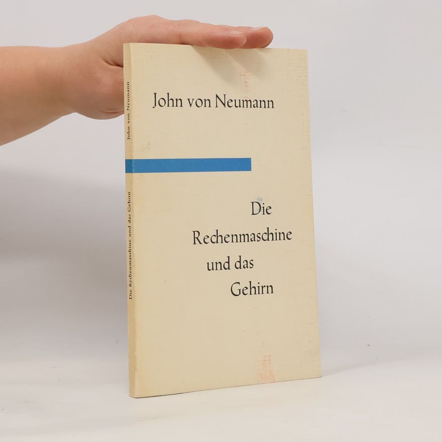 John von Neumann Die Rechenmaschine und das Gehirn