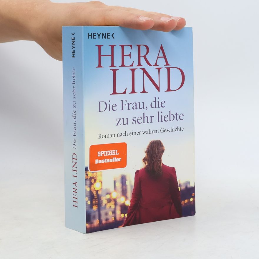Hera Lind Die Frau, die zu sehr liebte