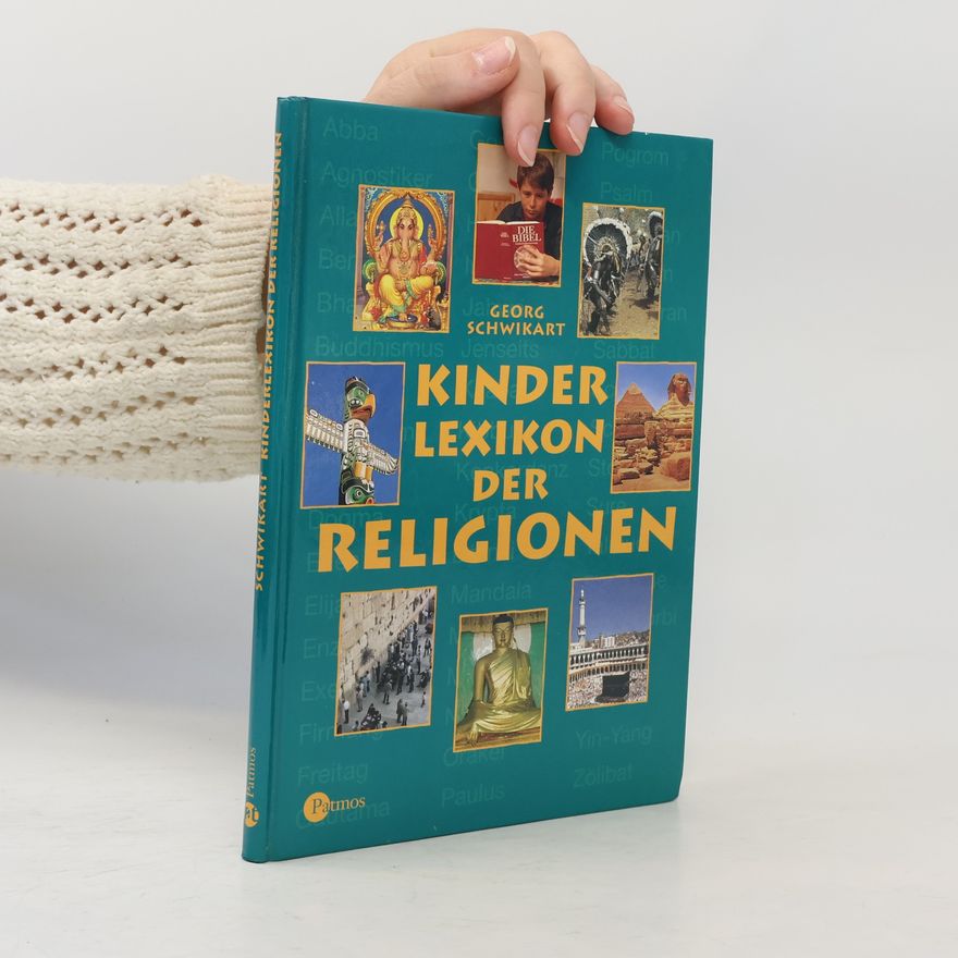 Georg Schwikart Kinderlexikon der Religionen