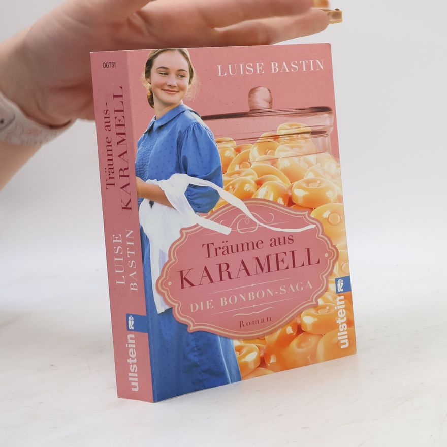 Luise Bastin Träume aus Karamell