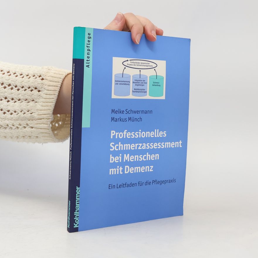 Meike Schwermann Professionelles Schmerzassessment bei Menschen mit Demenz