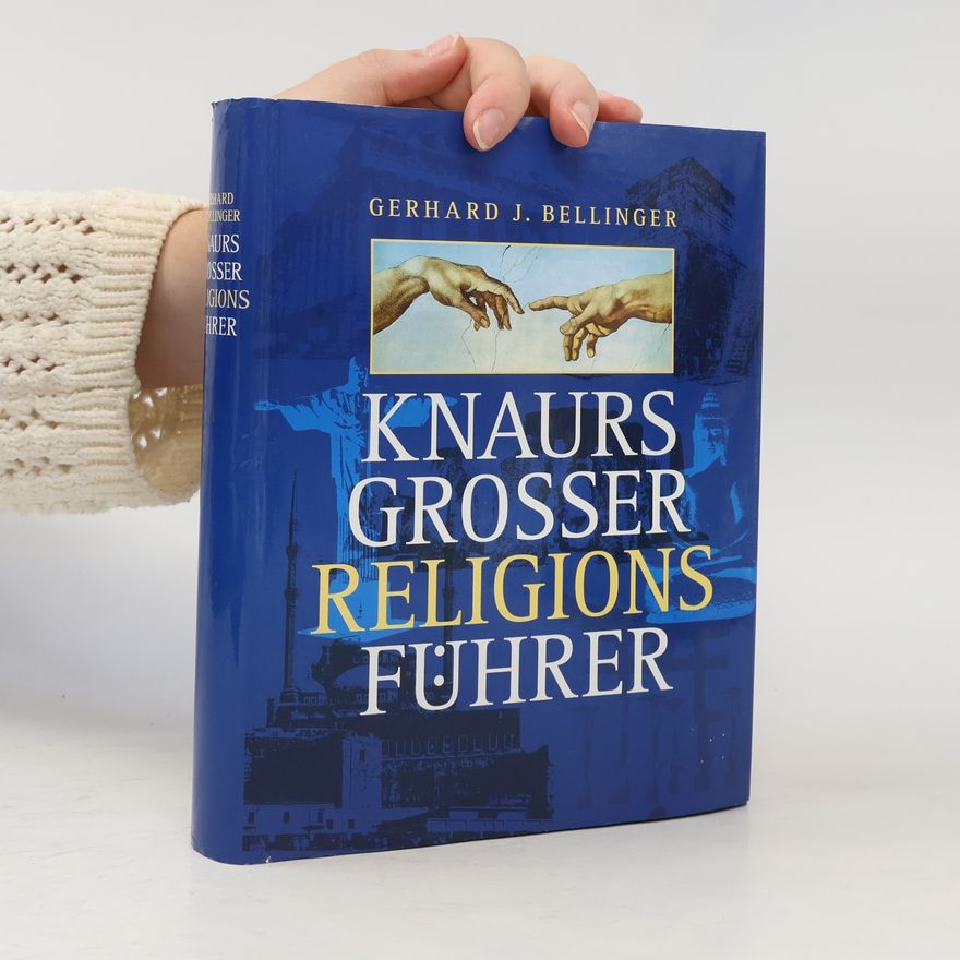Gerhard J. Bellinger Knaurs großer Religionsführer
