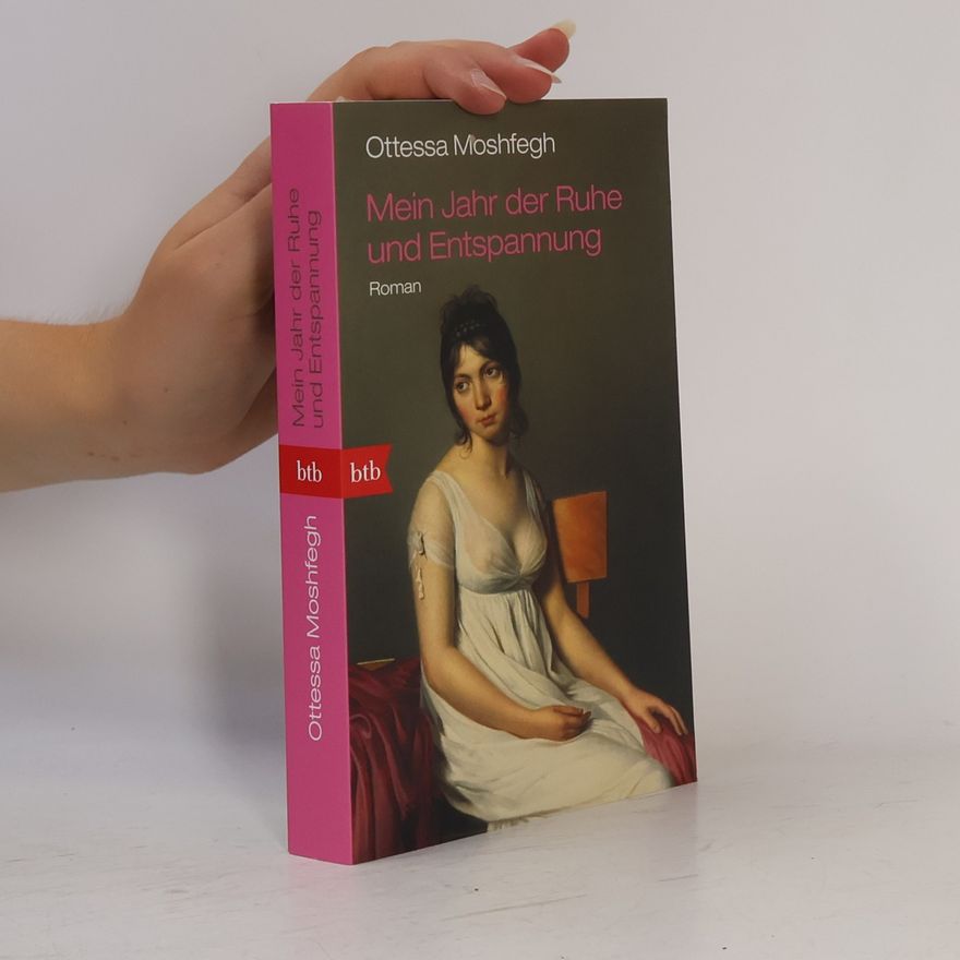 Ottessa Moshfegh Mein Jahr der Ruhe und Entspannung