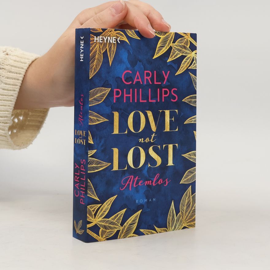 Carly Phillips Love not Lost - Atemlos
