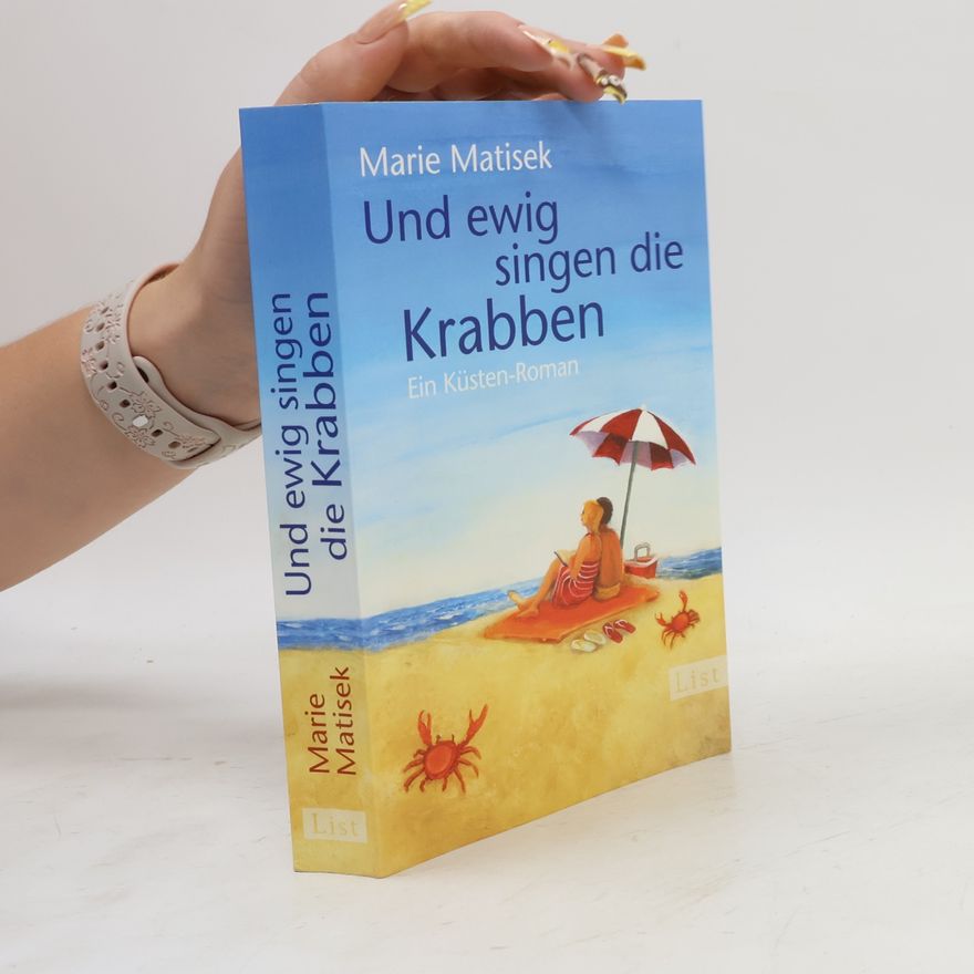 Marie Matisek Und ewig singen die Krabben