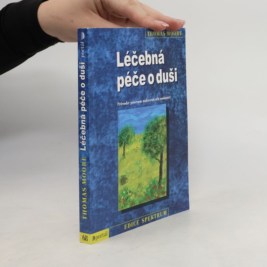 Thomas Moore Léčebná péče o duši