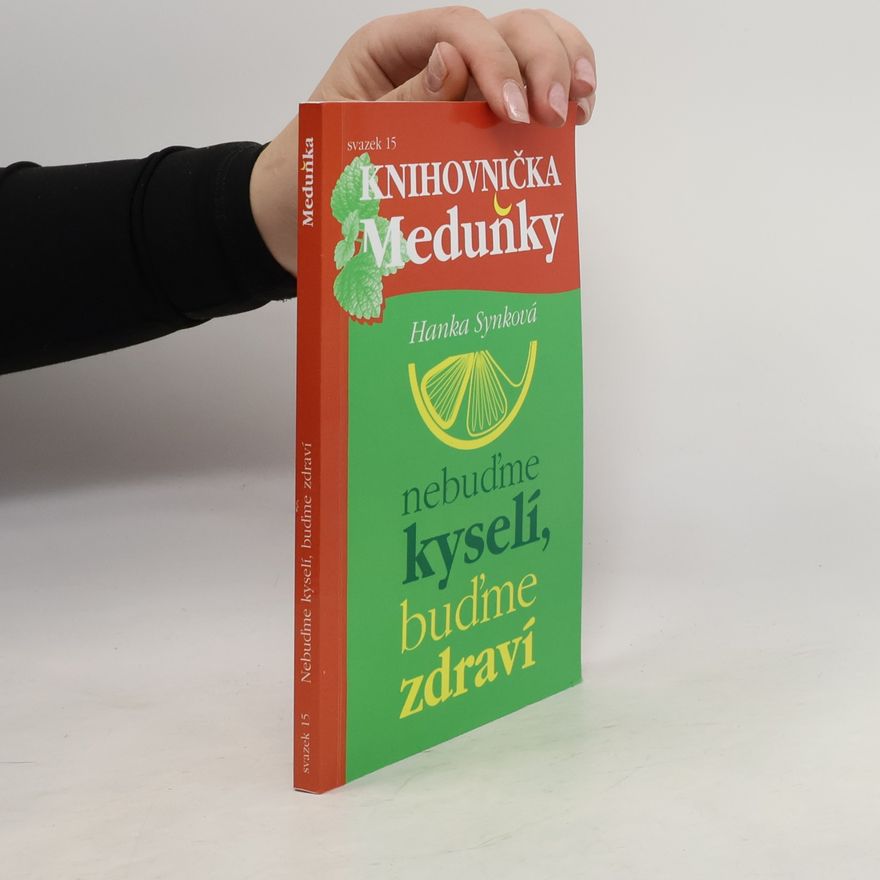 Hana Synková Knihovnička Meduňky : nebuďme kyselí, buďme zdraví (svazek 15/12)