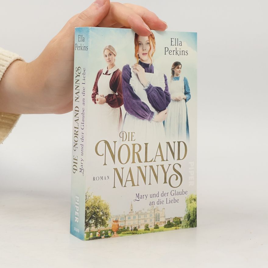 Ella Perkins Die Norland Nannys. Mary und der Glaube an die Liebe