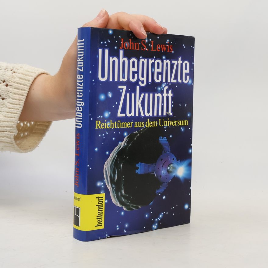 John S. Lewis Unbegrenzte Zukunft