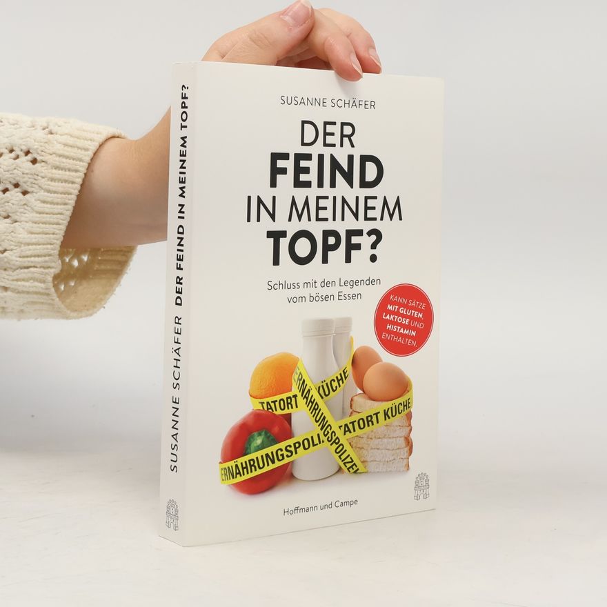 Susanne Schäfer Der Feind in meinem Topf?