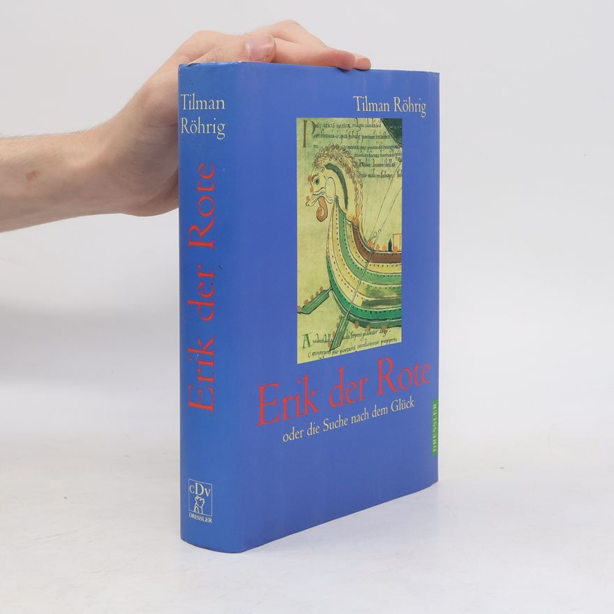 Tilman Röhrig Erik der Rote oder die Suche nach dem Glück