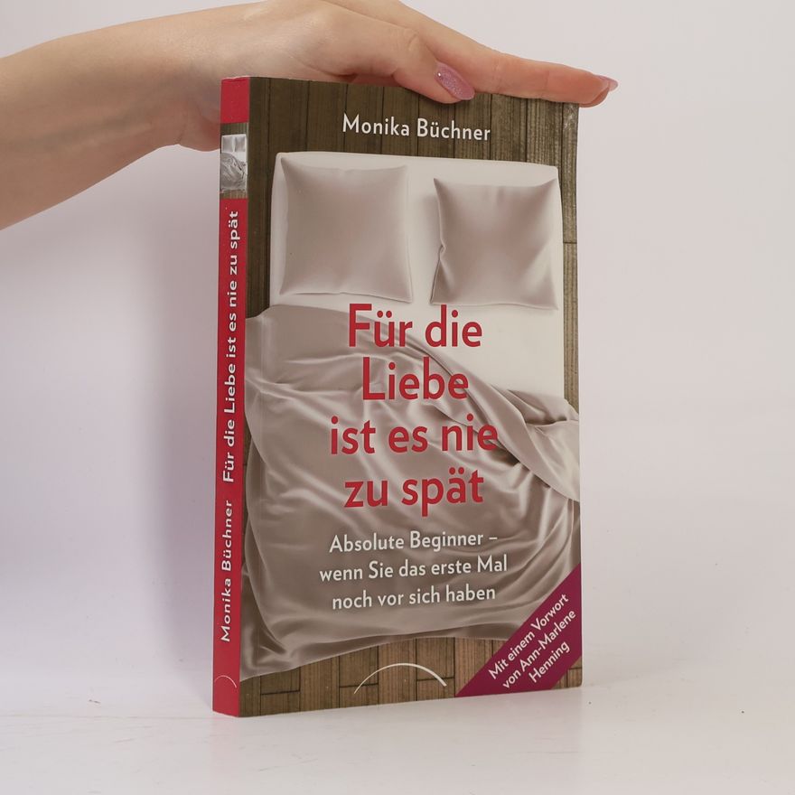 Monika Büchner Für die Liebe ist es nie zu spät