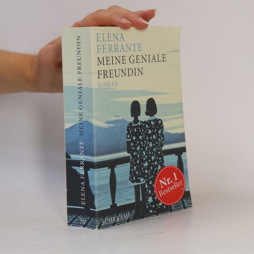 Elena Ferrante Meine geniale Freundin