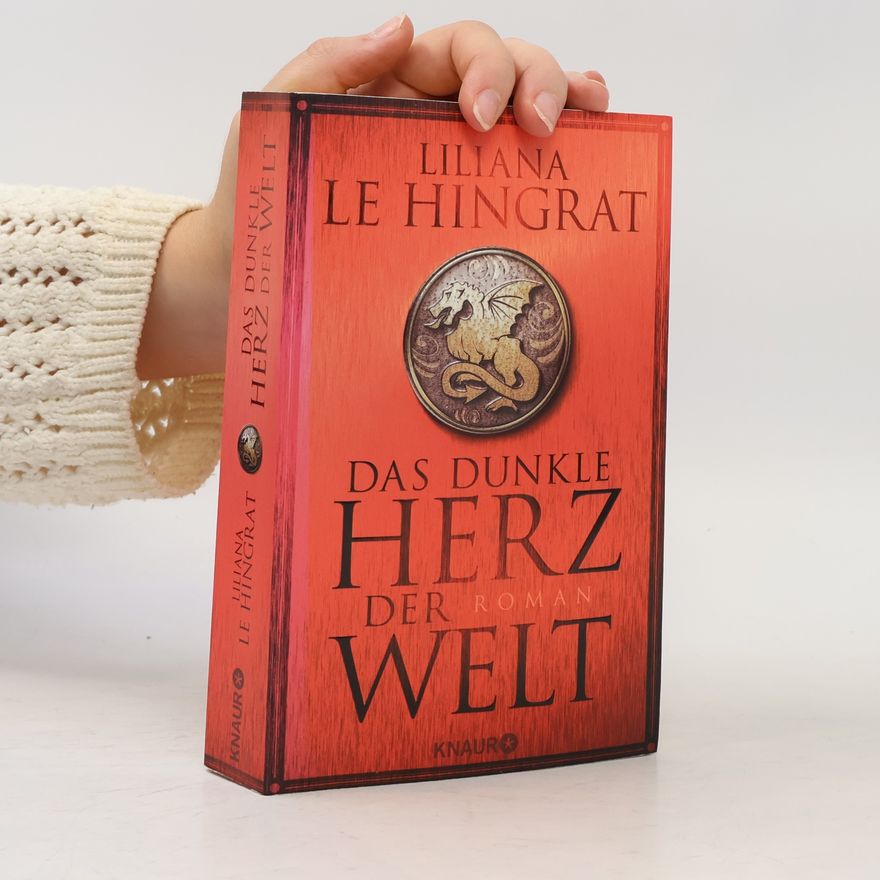 Liliana Le Hingrat Das dunkle Herz der Welt