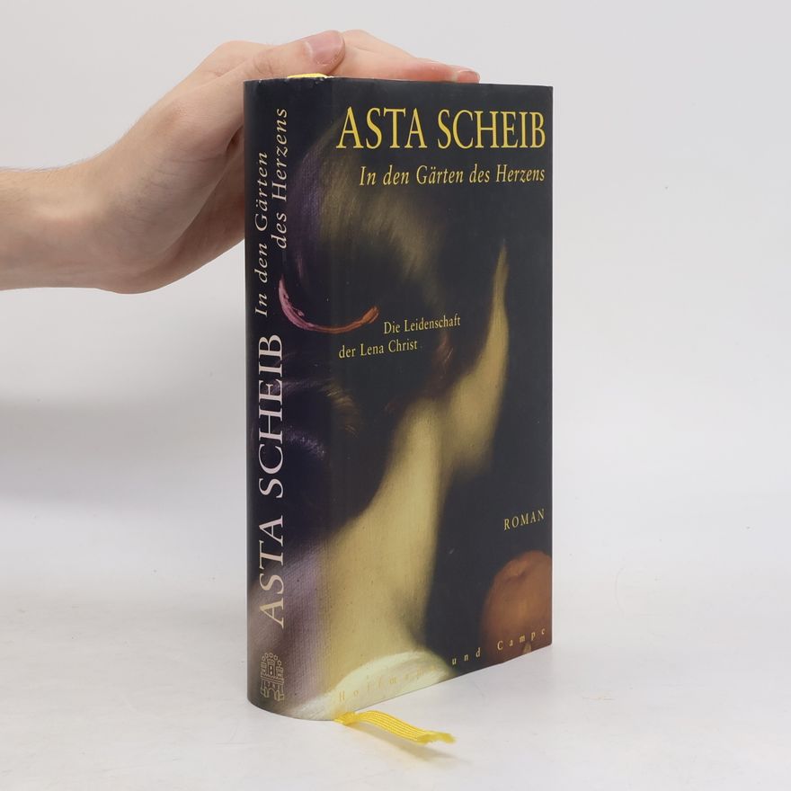 Asta Scheib In den Gärten des Herzens