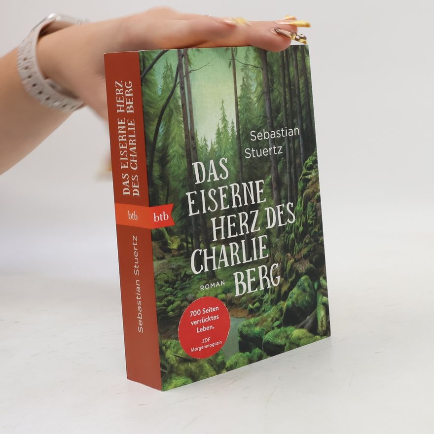Sebastian Stuertz Das eiserne Herz des Charlie Berg