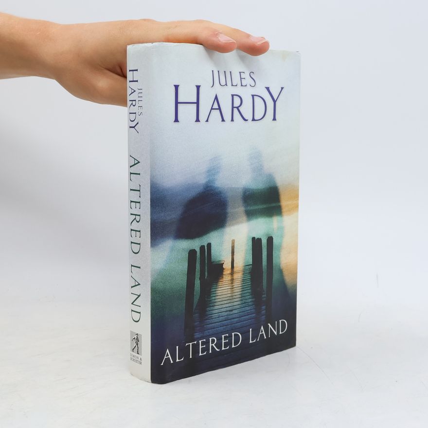 Jules Hardy Altered Land