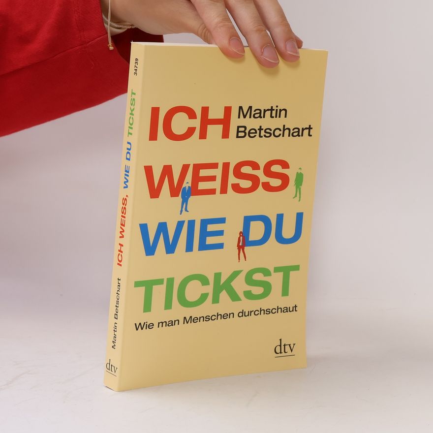 Martin Betschart Ich weiß, wie du tickst