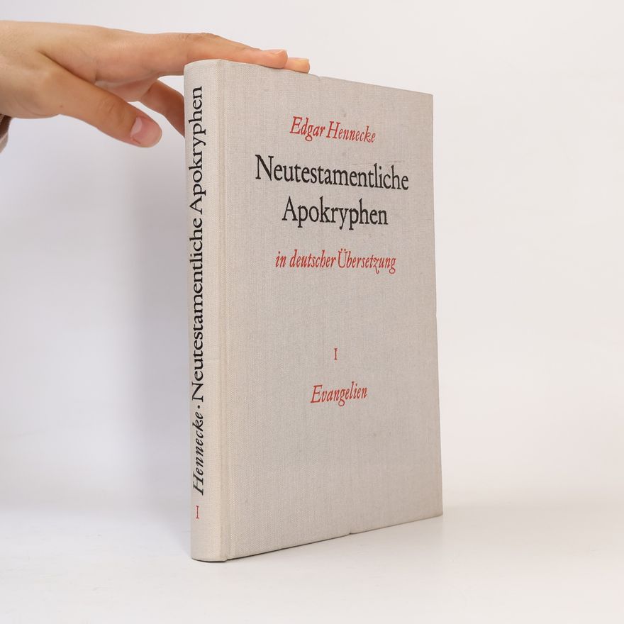 Edgar Hennecke Neutestamentliche Apokryphen I. Band. Evangelien