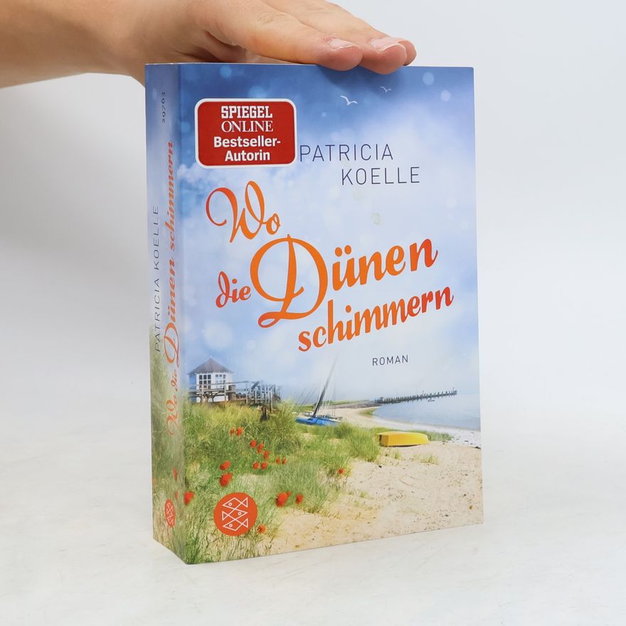 Patricia Koelle Wo die Dünen schimmern