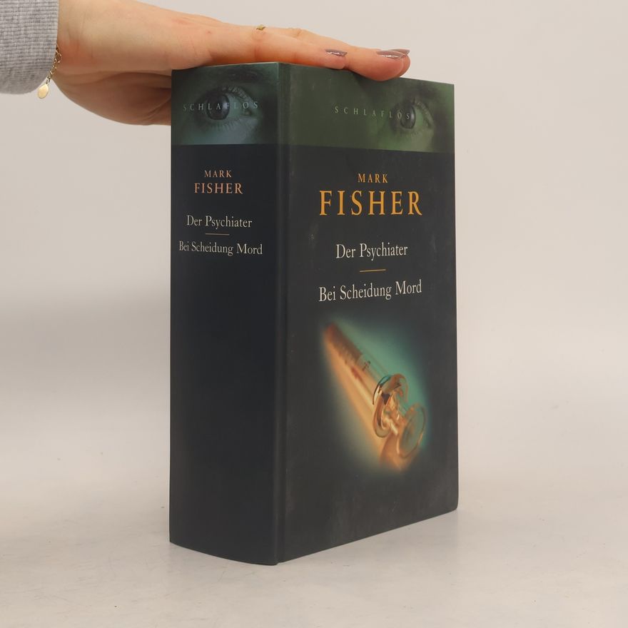 Mark Fisher Der Psychiater. Bei Scheidung Mord