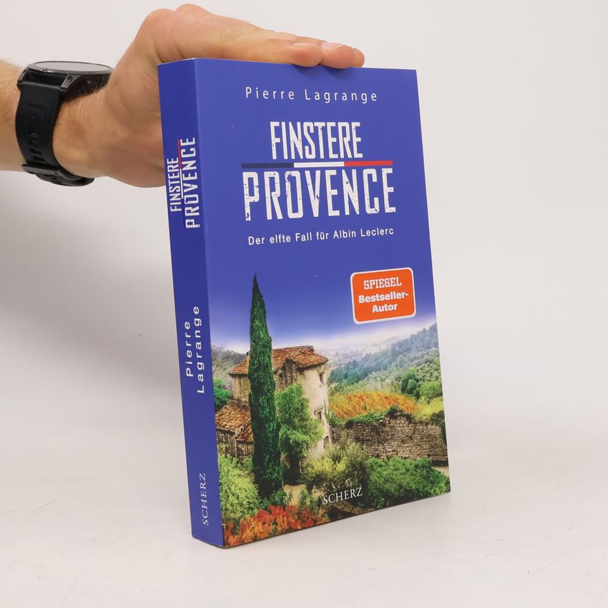Pierre Lagrange Finstere Provence / Commissaire Leclerc Bd.11