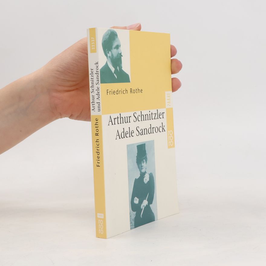 Friedrich Rothe Arthur Schnitzler und Adele Sandrock