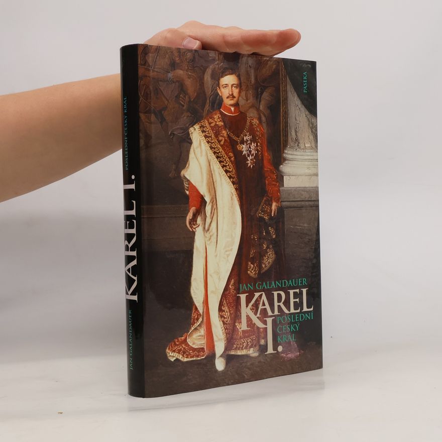 Jan Galandauer Karel I. Poslední český král