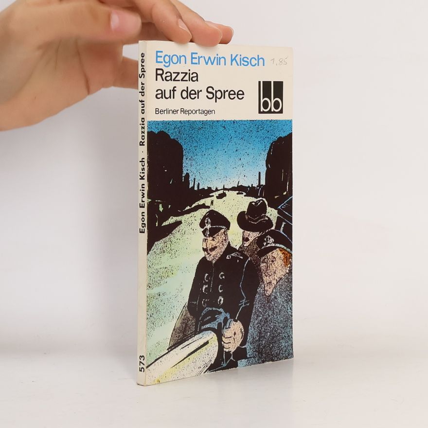 Egon Erwin Kisch Razzia auf der Spree