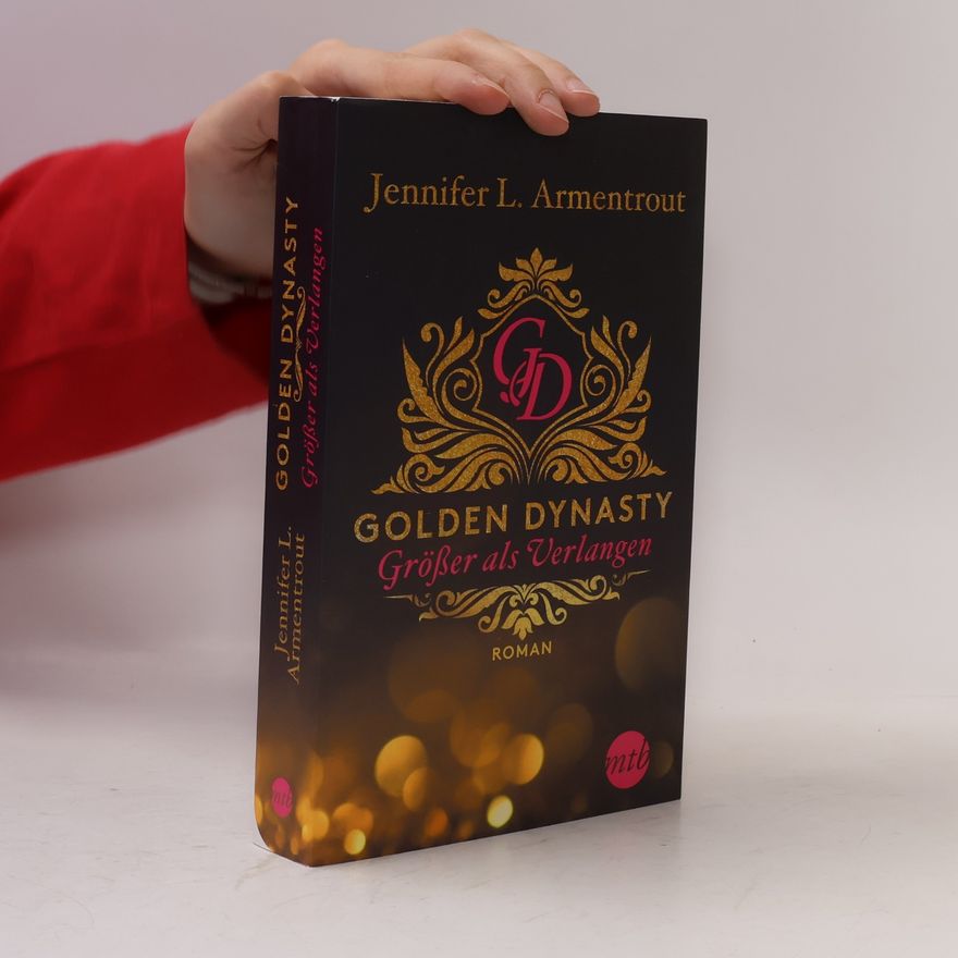 Jennifer L. Armentrout Golden Dynasty - größer als Verlangen