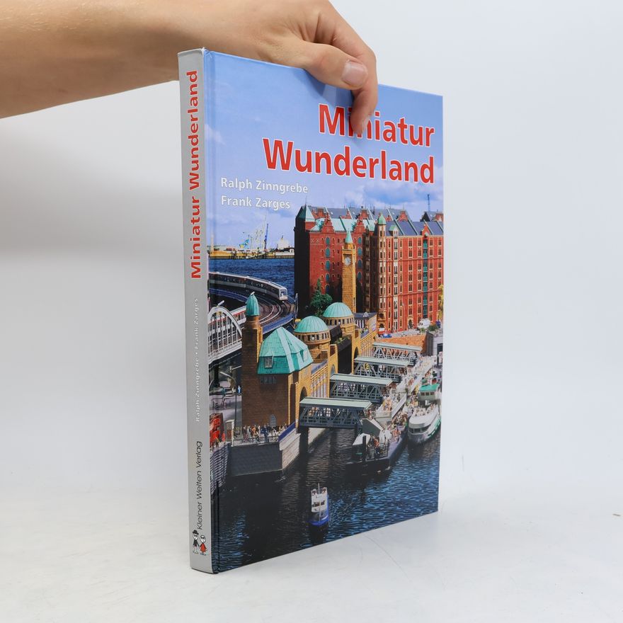 Frank Zarges Miniatur-Wunderland