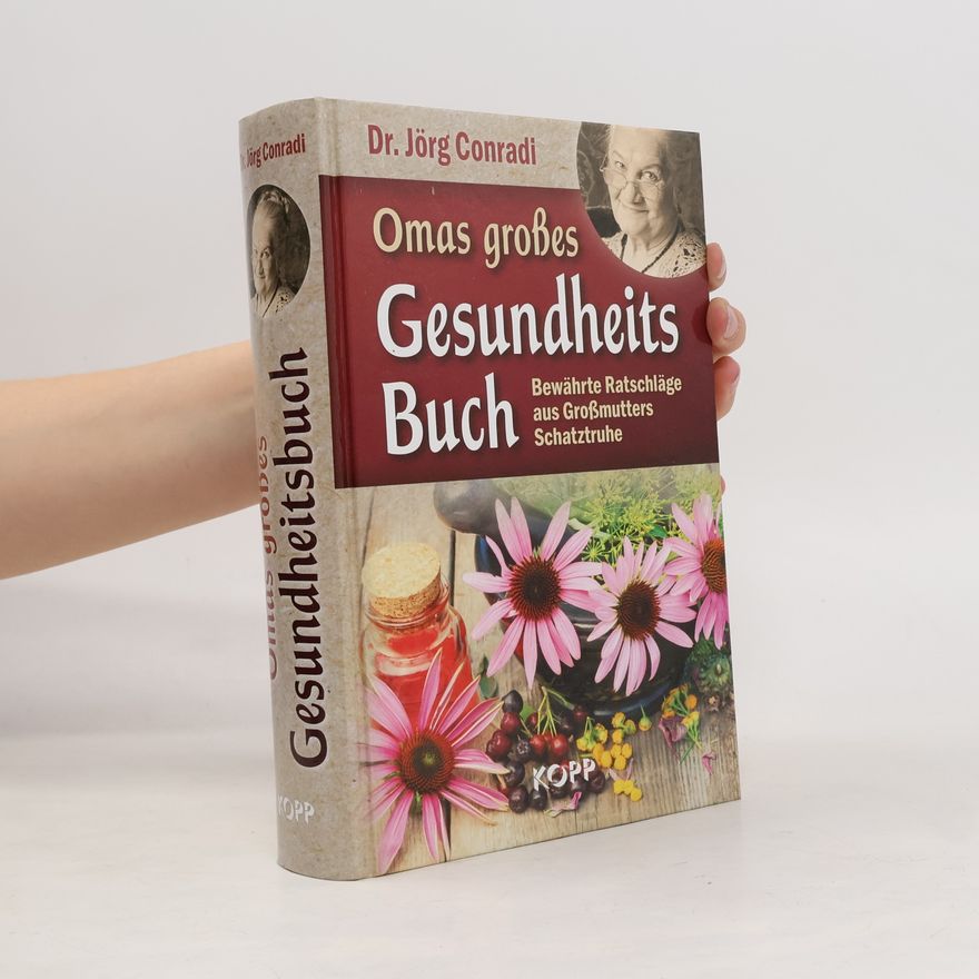 Jörg Conradi Omas großes Gesundheitsbuch