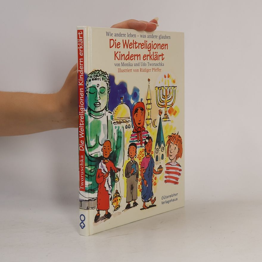 Monika Tworuschka Die Weltreligionen Kindern erklärt