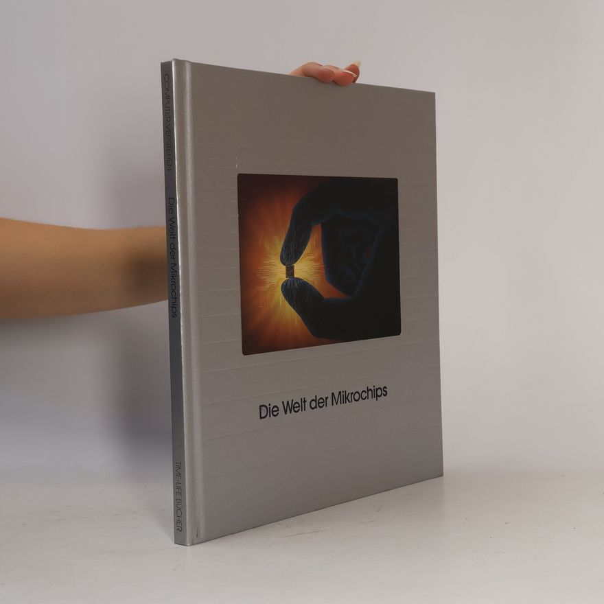 Hans-Heinrich Wellmann Die Welt der Mikrochips
