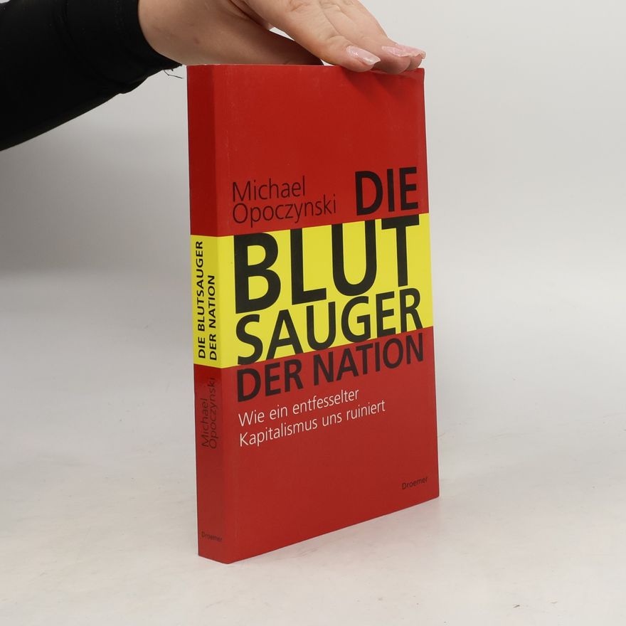 Michael Opoczynski Die Blutsauger der Nation