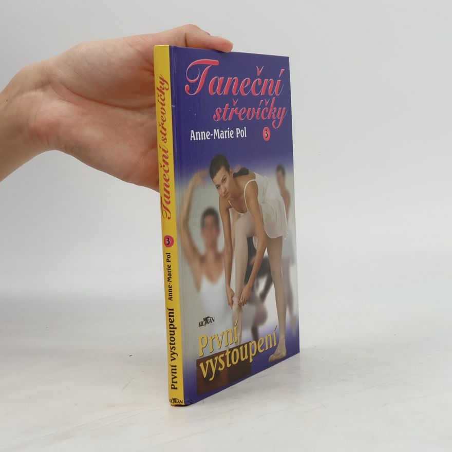 Anne-Marie Pol Taneční střevíčky. 3., První vysoupení