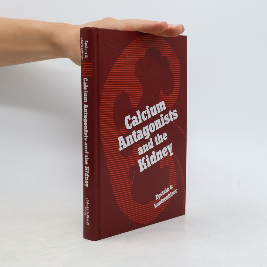 Murray Epstein Calcium Antagonists and the Kidney