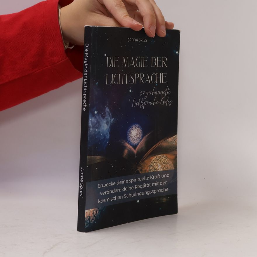 Janna Spies Die Magie der Lichtsprache