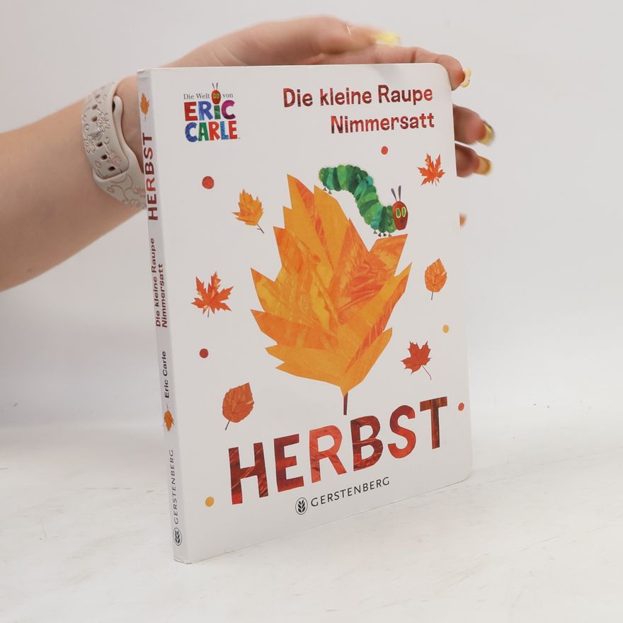 Eric Carle Die kleine Raupe Nimmersatt - Herbst