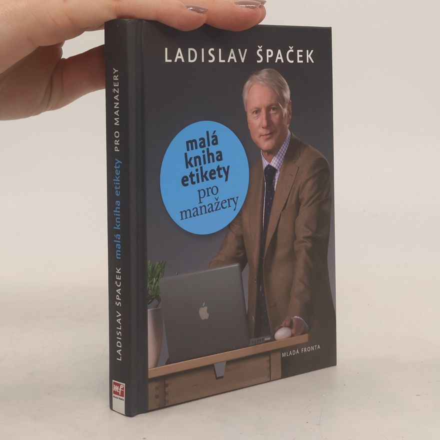 Ladislav Špaček Malá kniha etikety pro manažery