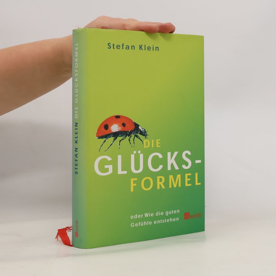 Stefan Klein Die Glücksformel