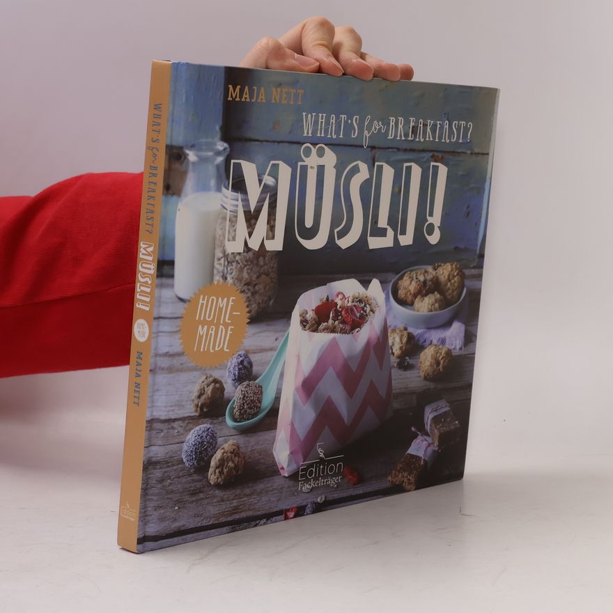 Maja Nett What’s for breakfast? Müsli!