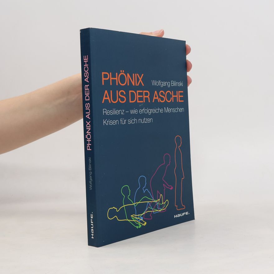 Wolfgang Bilinski Phönix aus der Asche