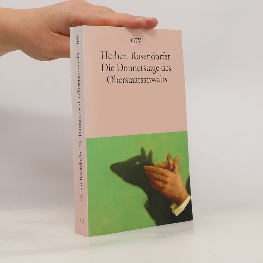 Herbert Rosendorfer Die Donnerstage des Oberstaatsanwalts
