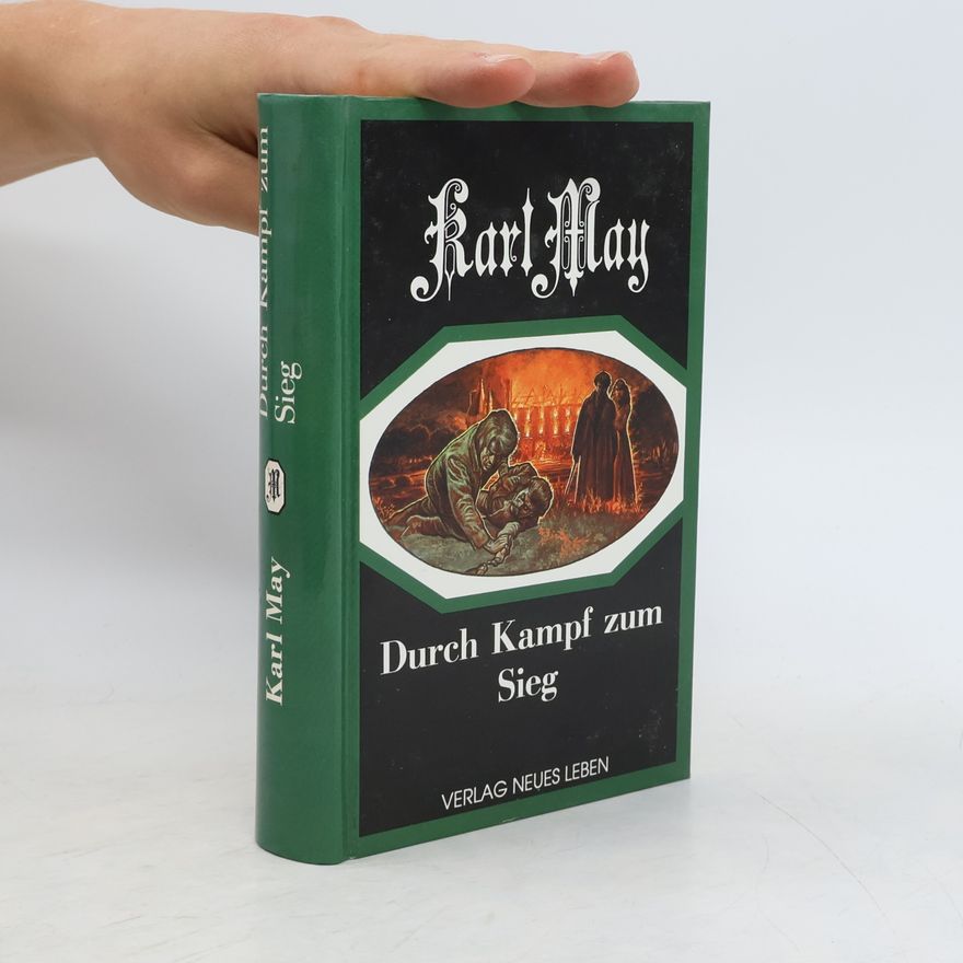 Karl May Durch Kampf zum Sieg