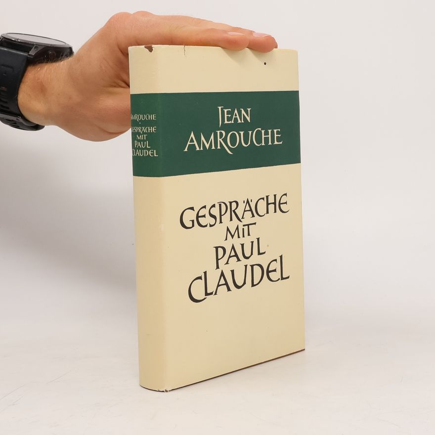 Jean Amrouche Gespräche mit Paul Claudel