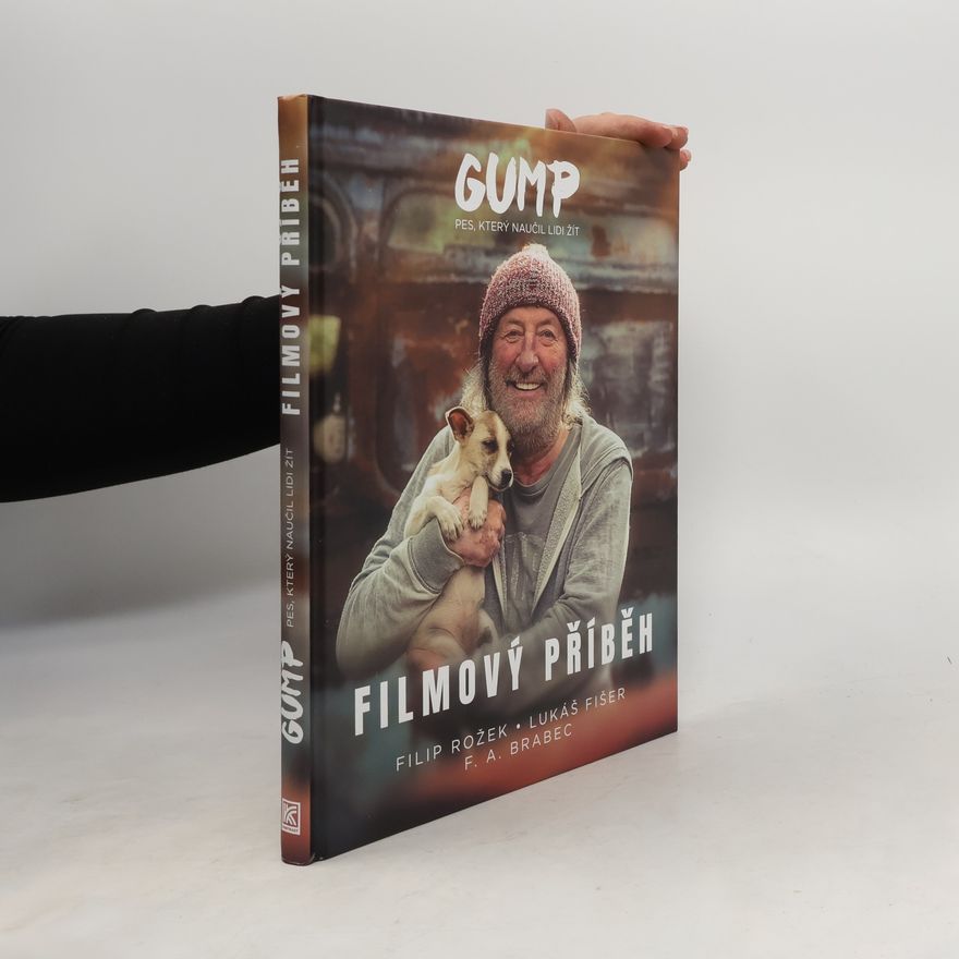 F. A. Brabec Gump : pes, který naučil lidi žít : filmový příběh