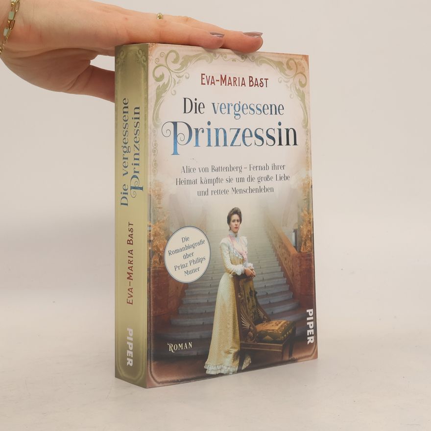 Eva-Maria Bast Die vergessene Prinzessin
